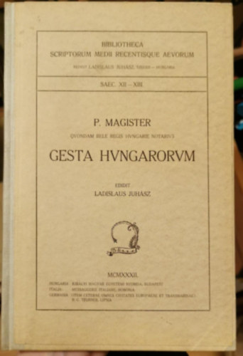 Ladislaus Juhász - Gesta Hvngarorvm