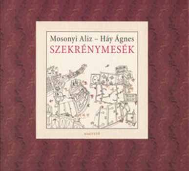 Mosonyi Al�z H�y �gnes - Szekr�nymes�k