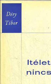D�ry Tibor - It�let nincs