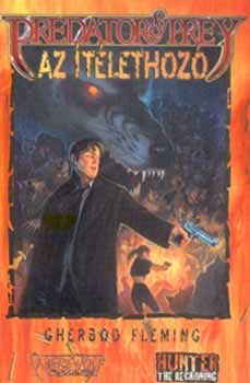 Gherbod Fleming - Vadász és préda: Az ítélethozó