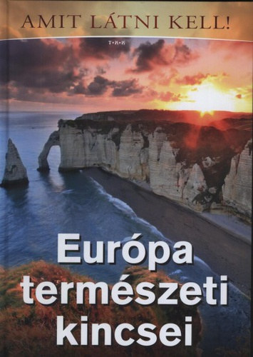 Vida Pter - Eurpa termszeti kincsei - Amit ltni kell!