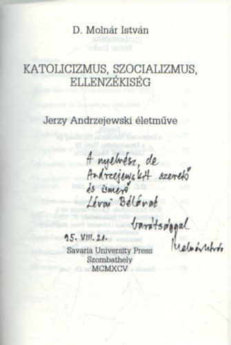 Katolicizmus, szocializmus, ellenz�kis�g- Jerzy Andrzejewski �letm�ve