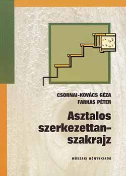 Csornai-Kovcs Gza; Farkas K. - Asztalos szerkezettan-szakrajz