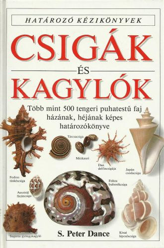 S. Peter Dance; Matthew Ward - Csig�k �s kagyl�k (Hat�roz� k�zik�nyvek)