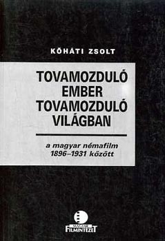 Khti Zsolt - Tovamozdul ember tovamozdul vilgban