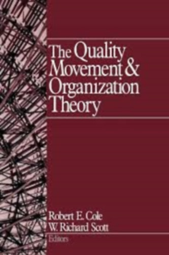 W. Richard Scott Robert E. Cole - The Quality Movement & Organization Theory