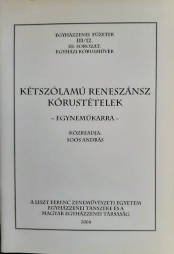 So�s Andr�s - K�tsz�lam� renesz�nsz k�rust�telek (Egyh�zzenei f�zetek III/12)