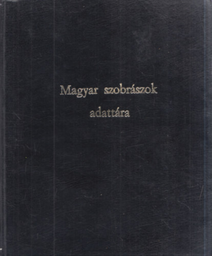 Szegedi Lszl - Magyar szobrszok adattra