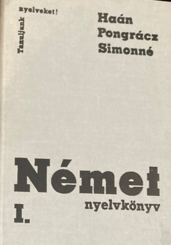 Dr. Haán György - Dr. Pongrácz Judit - Simon Józsefné - német nyelvkönyv