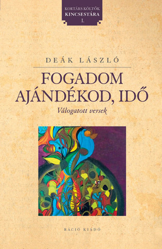 De�k L�szl� - Fogadom aj�nd�kod, id�