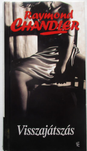 Raymond Chandler - Visszajátszás