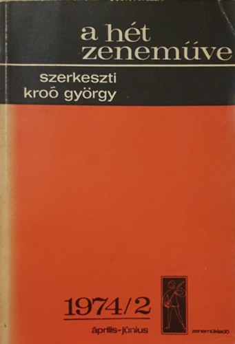 Kro Gyrgy - A ht zenemve: 1974/2 prilis-jnius