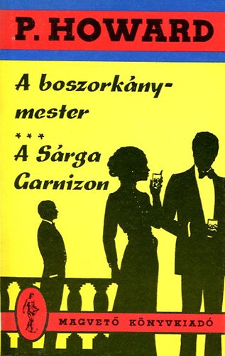 Rejtő Jenő - A boszorkánymester-A Sárga Garnizon