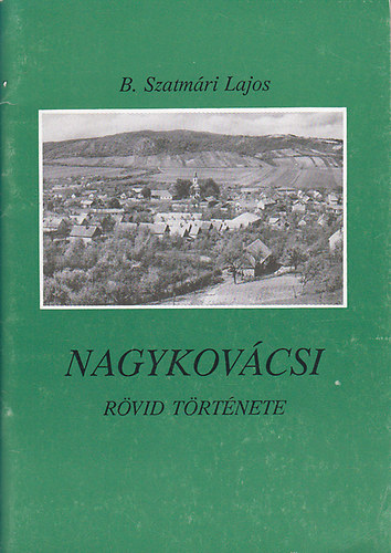 B. Szatm�ri Lajos - Nagykov�csi r�vid t�rt�nete