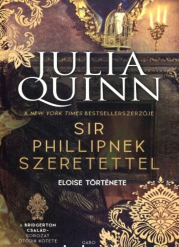 Julia Quinn - Sir Phillipnek szeretettel