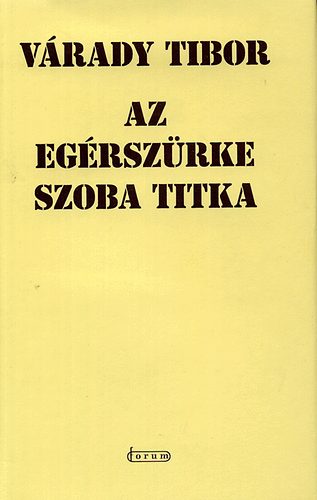 Várady Tibor - Az egérszürke szoba titka