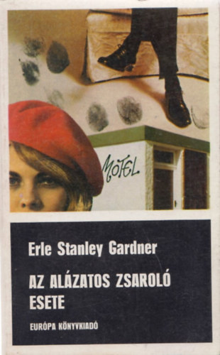 Erle Stanley Gardner - Az alzatos zsarol esete