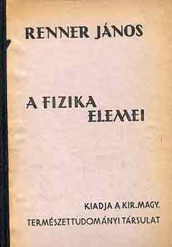 Renner J�nos - A fizika elemei