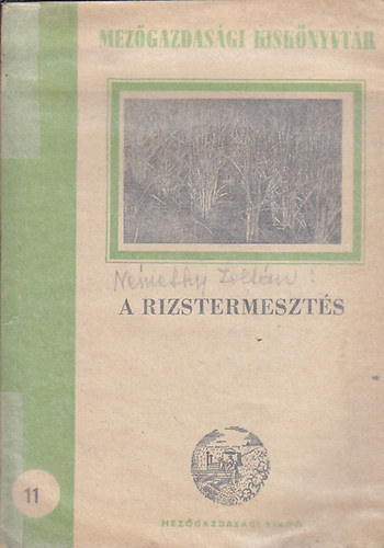 Némethy Zoltán - A rizstermesztés - Mezőgazdasági kiskönyvtár 11.