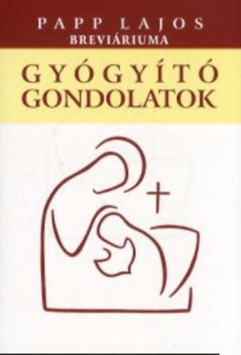 Papp Lajos - Gygyt gondolatok