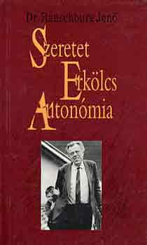 Dr. Ranschburg Jen� - Szeretet, erk�lcs, auton�mia