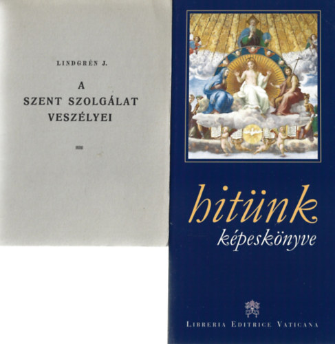 2 db knyv, Lindgrn J.: A szent szolglat veszlyei, Hitnk kpesknyve