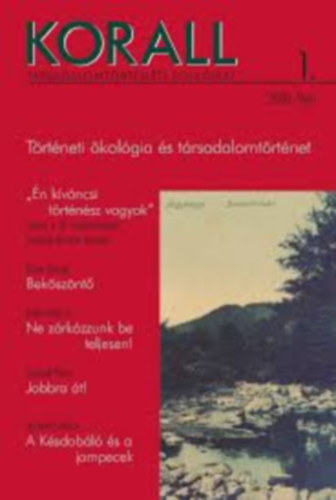 Horváth Gergely Krisztián (főszerk.) - Korall - Társadalomtörténeti folyóirat 1. (2000. nyár)
