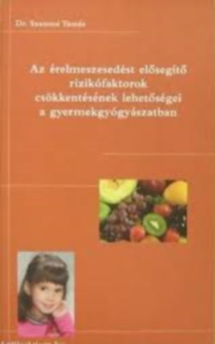 dr. Szamosi Tams - Az relmeszesedst elsegt rizikfaktorok cskkentsnek lehetsgei a gyermekgygyszatban