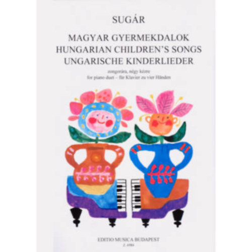 Sugár Rezső - Magyar gyermekdalok (Z. 6984) - Zongorára, négy kézre