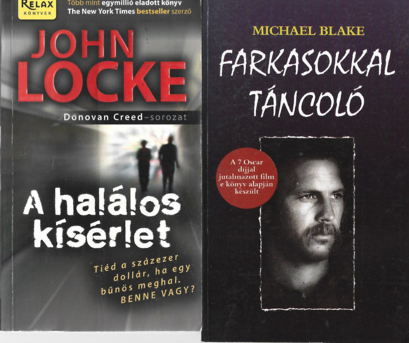 2 db knyv, John Locke: A hallos ksrlet, Michael Blake:Farkasokkal tncol