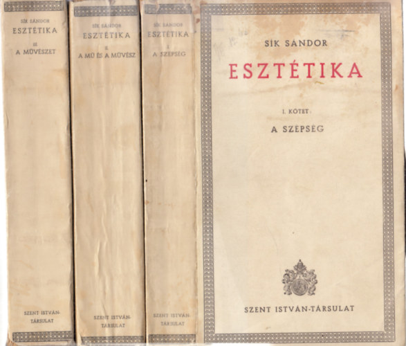 S�k S�ndor - Eszt�tika I-III: I. A sz�ps�g, II. A m� �s a m�v�sz, III. A m�v�szet.