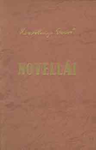 Kosztol�nyi Dezs� - Kosztol�nyi Dezs� Novell�k I-III