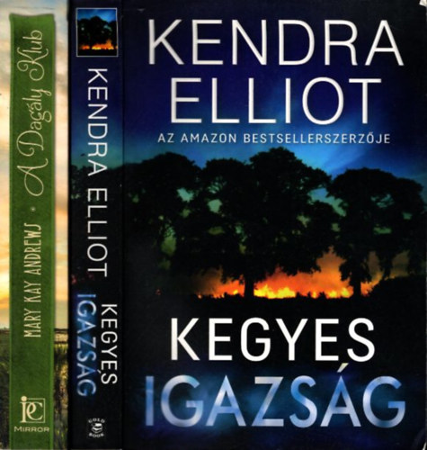 Mary Kay Andrews Kendra Elliot - 2 db. krimi (Kegyes igazs�g + A Dag�ly Klub)
