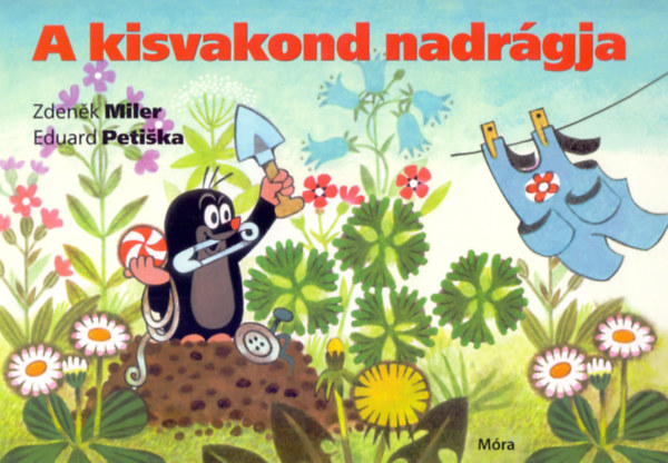 Eduard Petiska Zdenek Miler - A kisvakond nadrgja (lapoz)