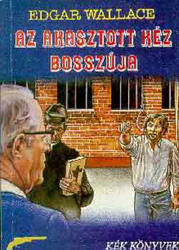 Edgar Wallace - Az akasztott kz bosszja