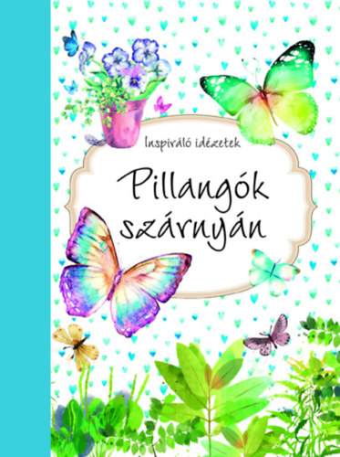 Pillang�k sz�rny�n - Inspir�l� id�zetek
