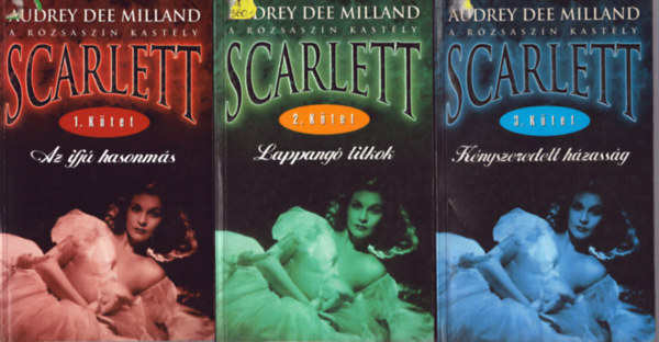 Audrey Dee Milland - Scarlett 1-3. ktet  egyben ( Az ifj hasonms, Lappang titkok, Knyszeredett hzassg )