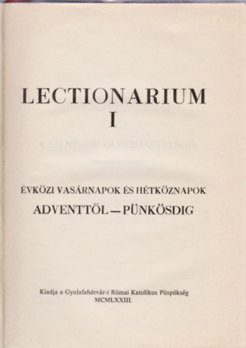 Lectionarium I. - Évközi vasárnapok és hétköznapok adventtől-pünkösdig