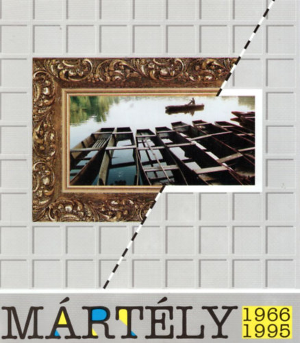 Czak� J�nos - M�rt�ly 1966-1995 - M�rt�lyi K�pz�m�v�szeti Szabadiskola