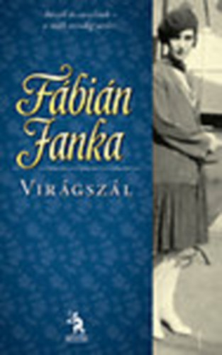 F�bi�n Janka - Vir�gsz�l