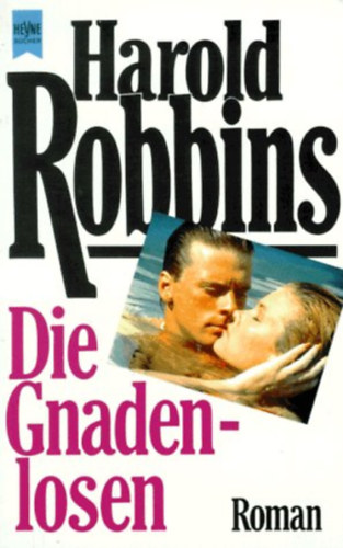 Harold Robbins - Die Gnadenlosen