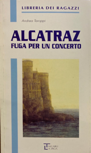 Andrea Taroppi - Alcatraz: fuga per un concerto