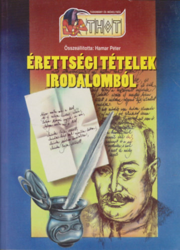 Hamar Pter  (szerk.) - rettsgi ttelek irodalombl