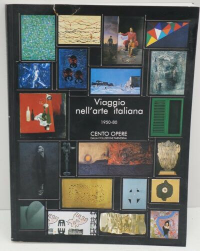 Maurizio Calvesi - Viaggio nell'arte italiana 1950-80. Cento opere dalla Collezione Farnesina