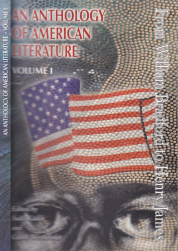 Judit K�d�r and G�bor Wertheimer - An Anthology of American Literature - Volume I. (From William Bradford to Henry James)