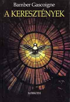 Bamber Gascoigne - A kereszt�nyek