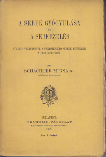 Dr. Schchter Miksa - A sebek gygyulsa s a sebkezels