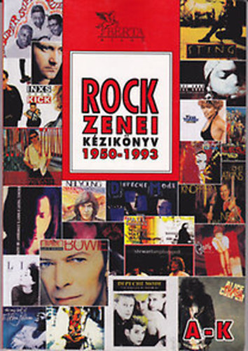 Berta Péter (szerk.) - Rock-zenei kézikönyv 1950-1993. A-K. I. kötet