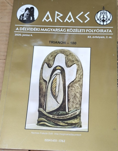 Bata J�nos - Aracs - A d�lvid�ki magyars�g k�z�leti foly�irata - 2020. j�nius 4. XX. �vfolyam, 2. sz�m
