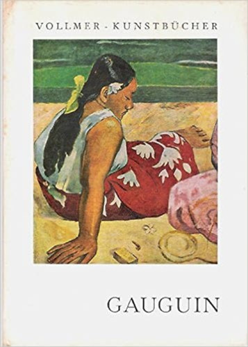 Paul Gauguin - Gauguin. Vollmer Kunstbcher.